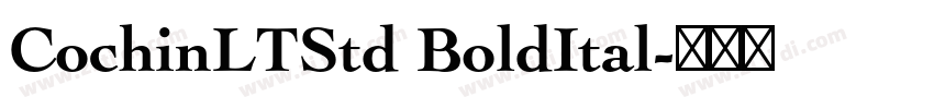 CochinLTStd BoldItal字体转换